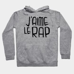 Rapper Typography, J'aime le Rap, French I love Rap Hoodie